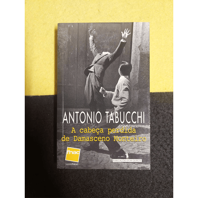 Antonio Tabucchi - A cabeça perdida de Damasceno Monteiro. LIVRO DE BOLSO