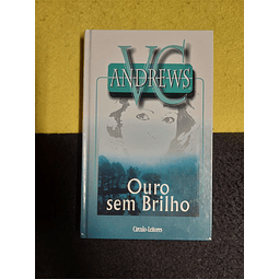 V. C. Andrews - Ouro sem brilho