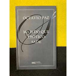Octavio Paz - Mais do que erótico: Sade