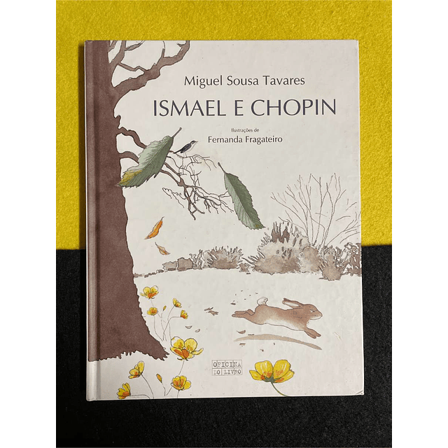 Miguel Sousa Tavares - Ismael e Chopin