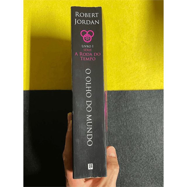 Robert Jordan - A roda do tempo: O olho do mundo 