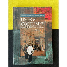 António Emílio Maria R. da Silva - Usos e costumes dos chineses de Macau: 50 anos