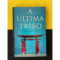 Eliette Abécassis - A última tribo