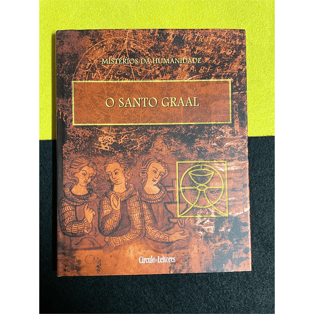 Mistérios da humanidade - O santo graal