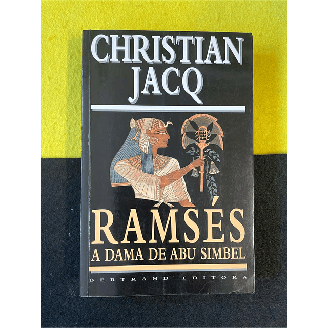 Christian Jacq - Ramsés: A dama de Abu-Simbel 