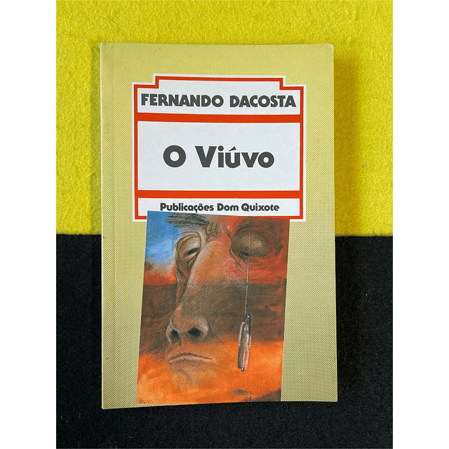 Fernando Dacosta - O viúvo 
