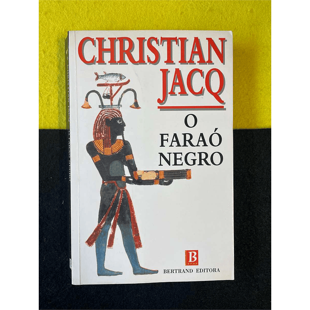 Chistian Jacq - O faraó negro