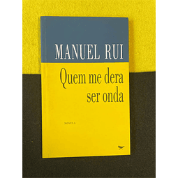 Manuel Rui - Quem me dera ser onda