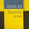 Manuel Rui - Quem me dera ser onda