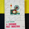 Alain Touraine - A sociedade post - industrial