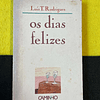 Luís T. Rodrigues - Os dias felizes
