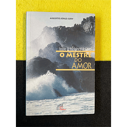 Augusto Cury - O mestre da vida: Análise da inteligência de Cristo