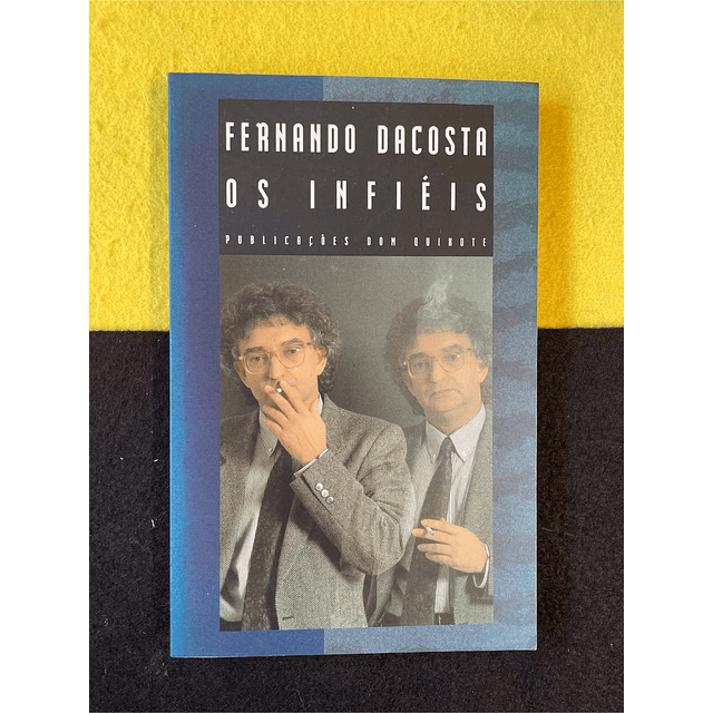 Fernando Dacosta - Os infiéis