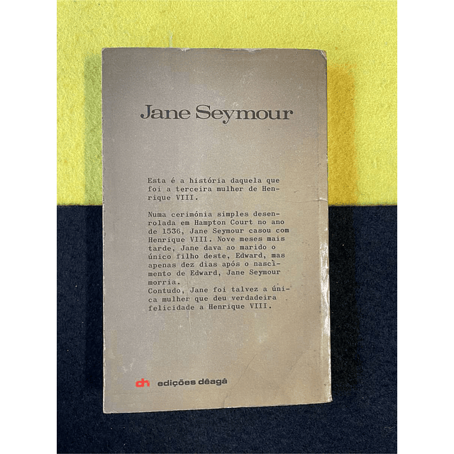 Frances B. Clark - Jane Seymour: As 6 mulheres de Henrique VIII. LIVRO DE BOLSO