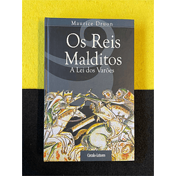 Maurice Druon - Os reis malditos: A lei dos varões