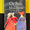 Maurice Druon - Os reis malditos: A loba de França