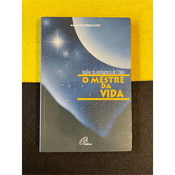 Augusto Jorge Cury - O mestre da vida: Análise da inteligência de Cristo