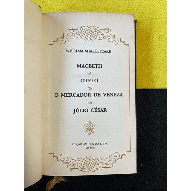 William Shakespeare - Macbeth, Otelo, O mercador de Veneza, Júlio César
