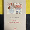 Agota Kristof - Trilogia da cidade de K.