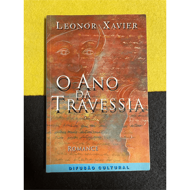 Leonor Xavier - O ano da travessia