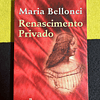 Maria Bellonci - Renascimento privado