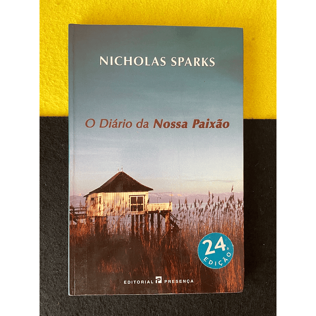 Nicholas Sparks - O Diário da nossa paixão