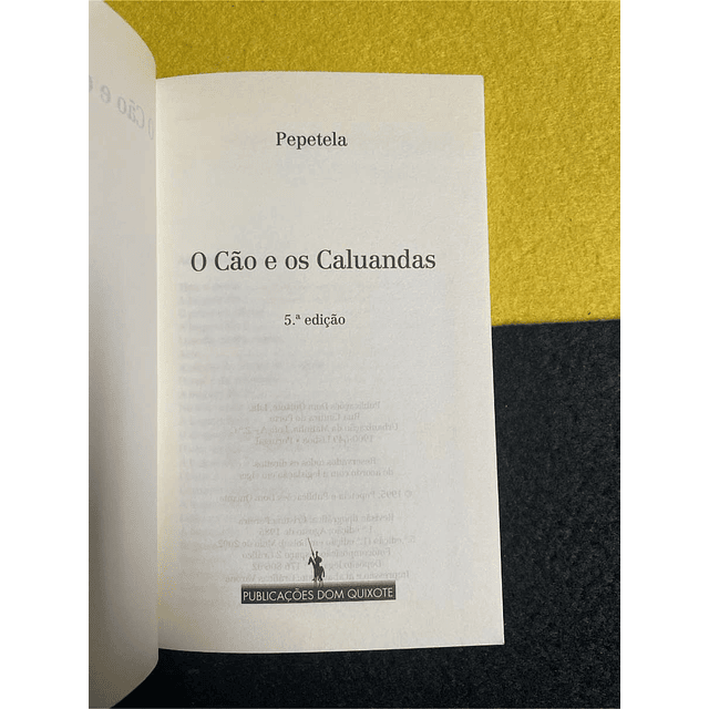Pepetela - O cão e as caluandas. LIVRO DE BOLSO