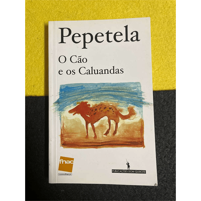 Pepetela - O cão e as caluandas. LIVRO DE BOLSO
