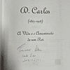 José M. de Castro Pinto - D. Carlos (1863-1908): A vida e o assassinato de um rei