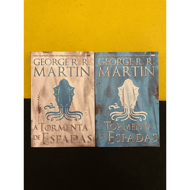 George R. R. Martin - A Tormenta de espadas, 2 Volumes 
