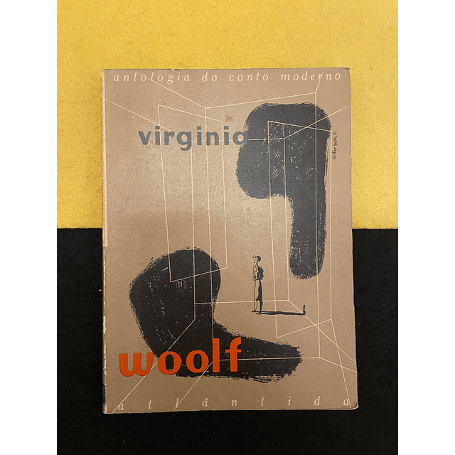 Virginia Woolf - Antologia do conto moderno