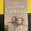 Darío Mollá Llácer, SJ - O acompanhante espiritual: Uma espiritualidade para o encontro