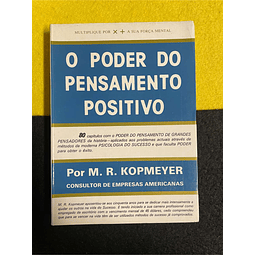 M. R. Kopmeyer - O poder do pensamento positivo