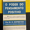 M. R. Kopmeyer - O poder do pensamento positivo