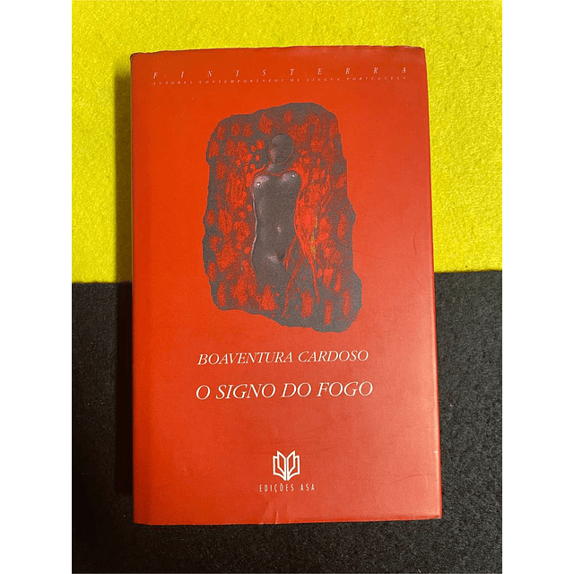 Boaventura Cardoso - O signo do fogo