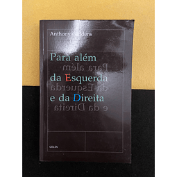 Anthony Giddens - Para além da esquerda e da direita