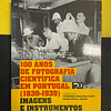 Fernanda M. Costa - 100 anos de fotografia científica em Portugal (1839-1939)