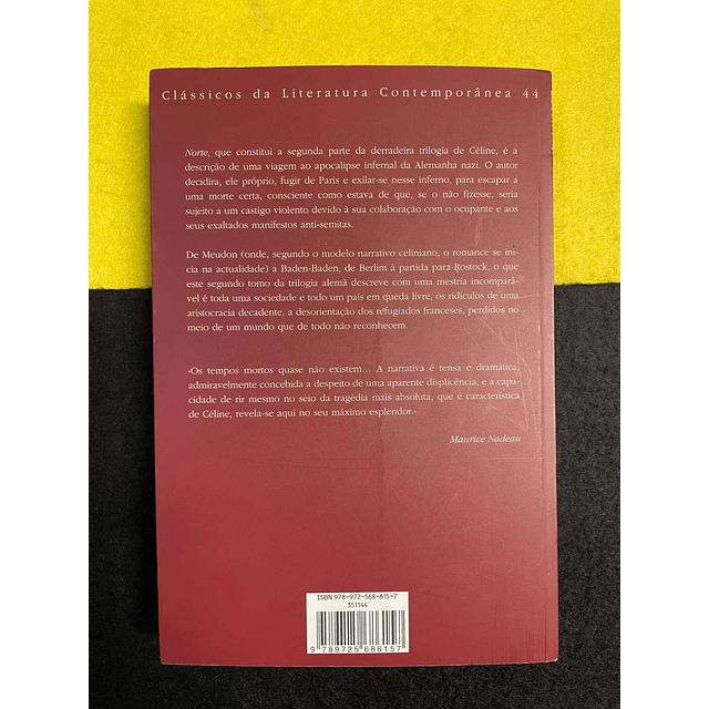 Louis-Ferdinand Céline - Norte: Uma Viagem sem regresso a um mundo de violencia e de ruínas