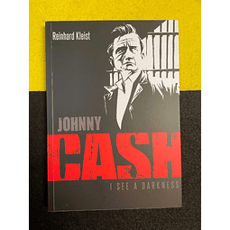 Reinhard Kleist - Johnny Cash: I See a Darkness