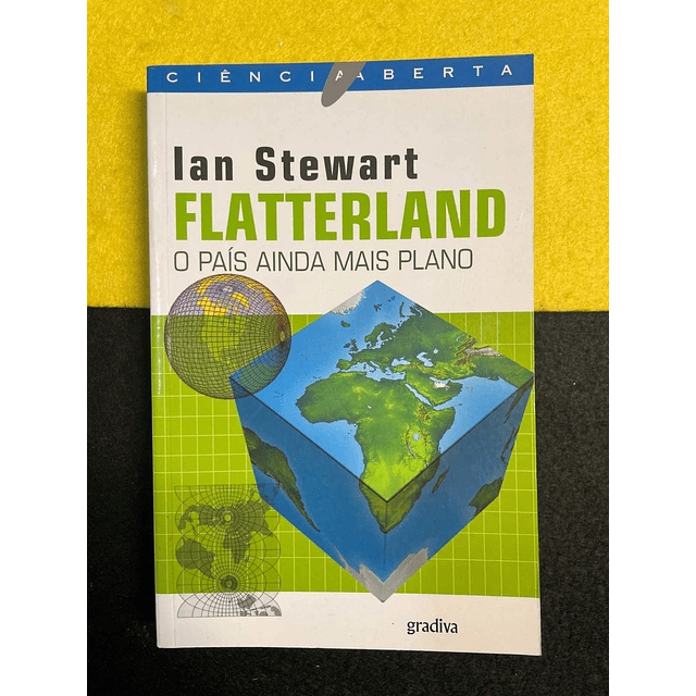 Ian Stewart - Flatterland: O país ainda mais plano 