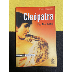 Michel Chauveau - Cleópatra: Para além do mito