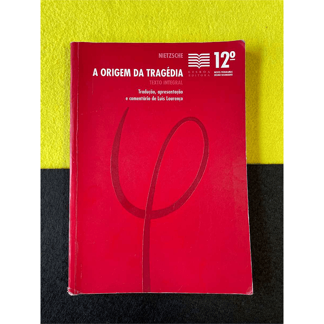 Nietzsche - A origem da tragédia