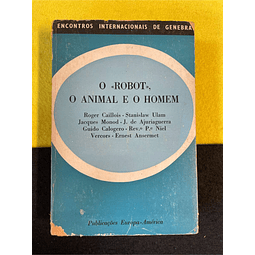 Vários - O «robot», o animal e o homem