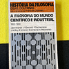 François Châtelet - História da Filosofia: A filosofia do mundo científico e industrial, 1860/1940, 6 