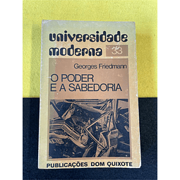 Georges Friedmann - O Poder e a Sabedoria, 33 