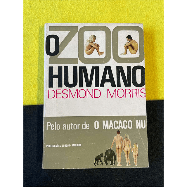 Desmond Morris - O zoo humano