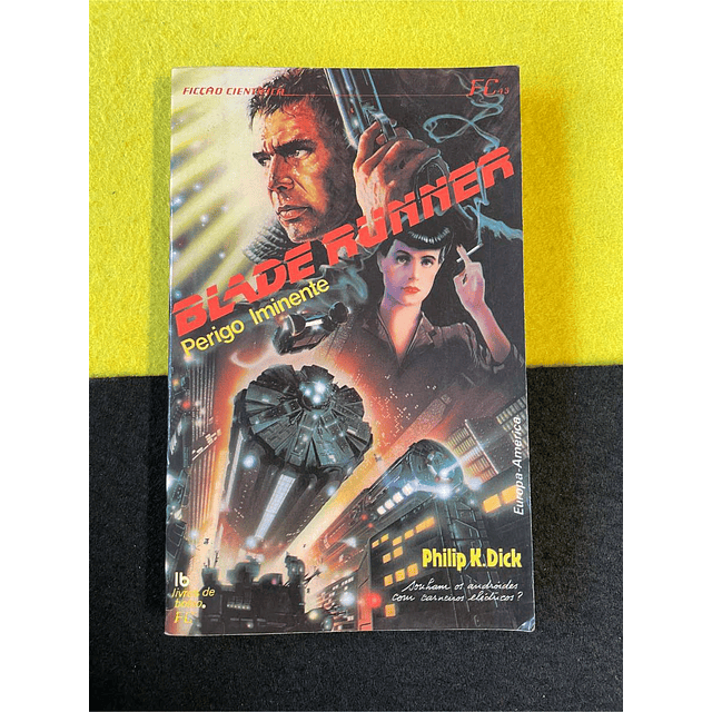 Philip K. Dick - Blade Runner: Perigo iminente. LIVRO DE BOLSO