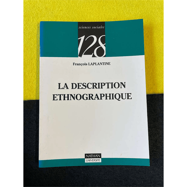 François Laplantine - La description ethnographique