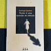 Santiago Gamboa - Perder é uma questão de método