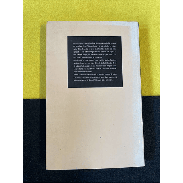 Santiago Gamboa - Perder é uma questão de método